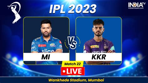 mi vs kkr cricbuzz|mi vs kkr live score.